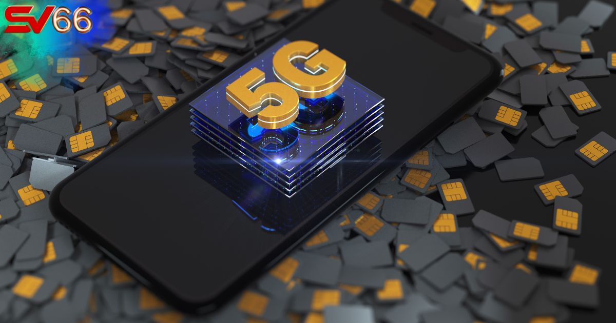 Bắt buộc kích hoạt sim 4G hoặc 5G trở lên để sử dụng