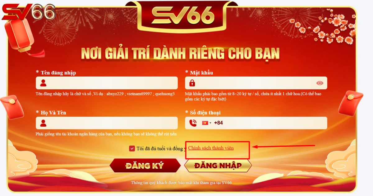 Điền đầy đủ thông tin yêu cầu và xem chính sách thành viên