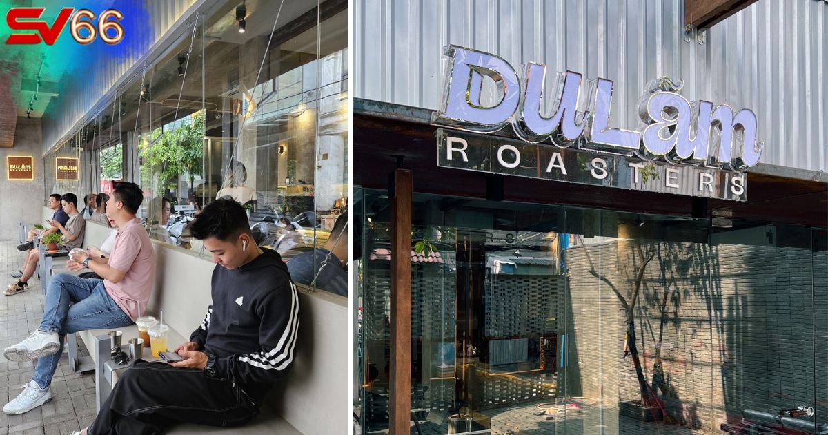 Du Lãm Roasters - Quán cafe mới quy tụ nhiều người chơi SV66