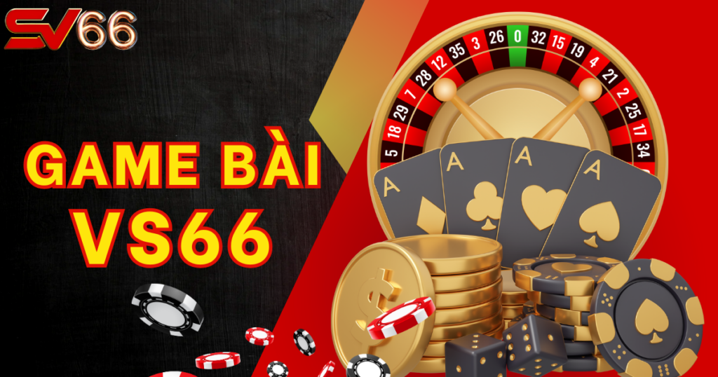 Game Bài SV66 - Chơi thật, thưởng thật, mang tiền về thật
