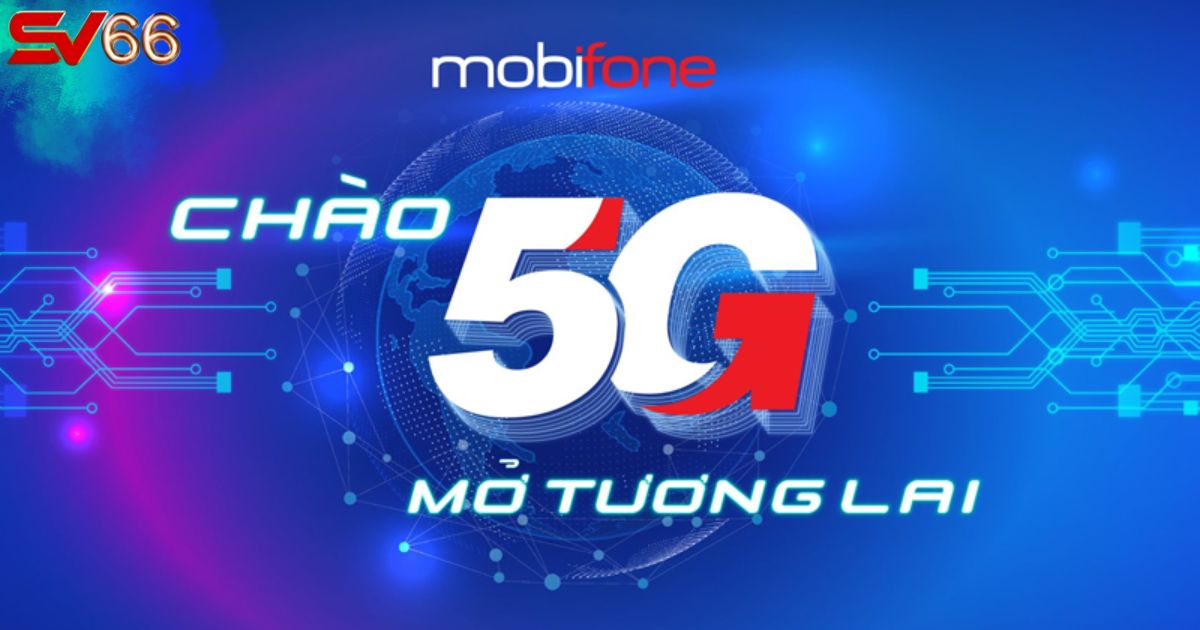 Mobifone cung cấp đa gói cước 5G
