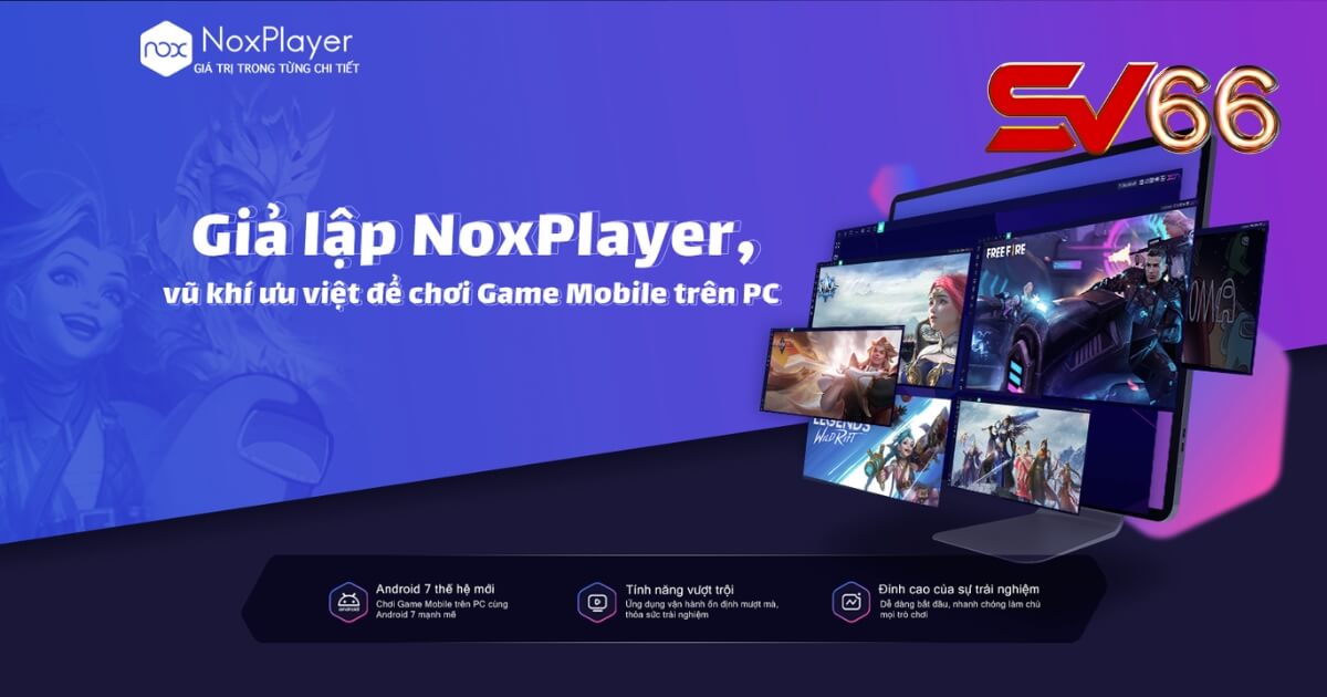 Giả lập Android NoxPlayer chơi SV66