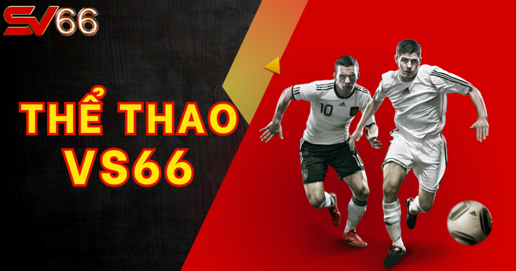 Thể Thao SV66 - Thỏa đam mê, Đa dạng kèo cược
