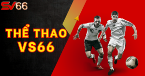 Thể Thao SV66 - Thỏa đam mê, Đa dạng kèo cược