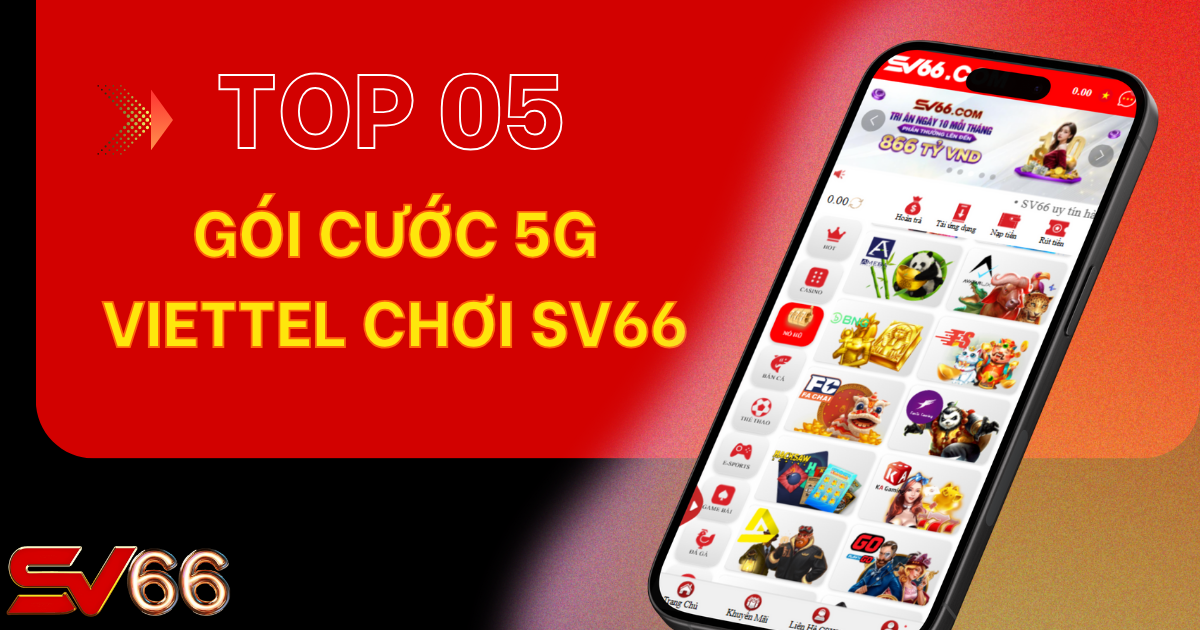 gói cước 5G Viettel chơi SV66